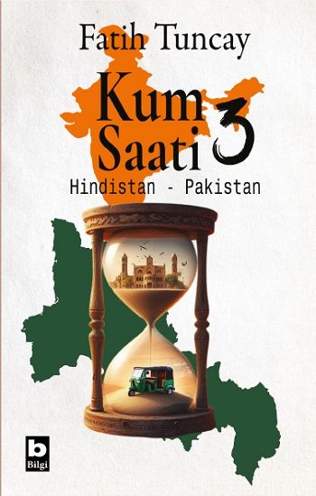 Kum Saati 3 Hindistan-Pakistan - Bilgi Yayınevi Çocuk Kitap
