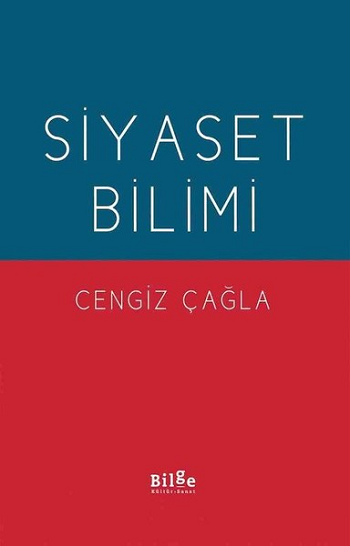 Siyaset Bilimi – Cengiz Çağla – Bilge Kültür Sanat – kitap kapağı