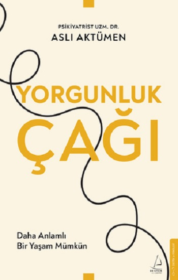 Yorgunluk Çağı - Destek Yayınları Kitap
