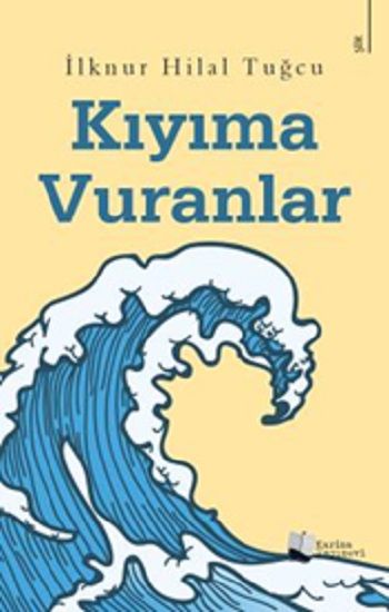 Kıyıma Vuranlar – İlknur Hilal Tuğcu – Karina Yayınevi – kitap kapağı