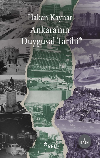 Ankara'nın Duygusal Tarihi - Sel Yayıncılık Kitap