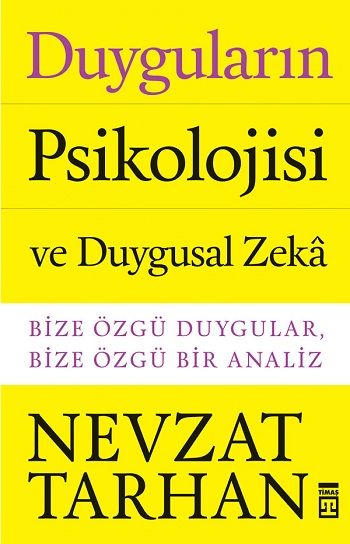 Duyguların Psikolojisi ve Duygusal Zeka – Nevzat Tarhan – Timaş Yayınları – kitap kapağı