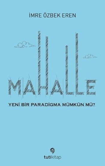 Mahalle – İmre Özbek Eren – Tuti Kitap – kitap kapağı