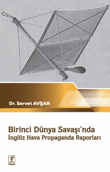 Birinci Dünya Savaşı'nda İngiliz Hava Propaganda Raporları - Hitabevi Yayınları Kitap