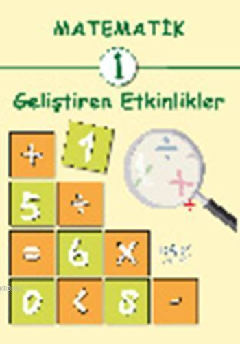 Matematik 1: Geliştiren Etkinlikler – Abdullah Bilgi – Kök Yayınevi – kitap kapağı