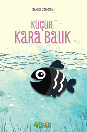 Küçük Kara Balık – Samed Behrengi – Fark Yayınları – kitap kapağı