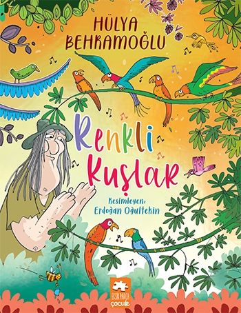 Renkli Kuşlar - Eksik Parça Yayınları Kitap