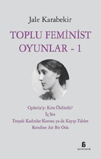 Toplu Feminist Oyunlar – 1 - Agora Kitaplığı Kitap