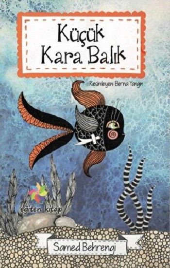 Küçük Kara Balık – Samed Behrengi – Eğiten Kitap – kitap kapağı