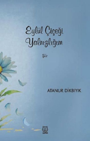 Eylül Çiçeği Yalnızlığım - Luna Yayınları Kitap