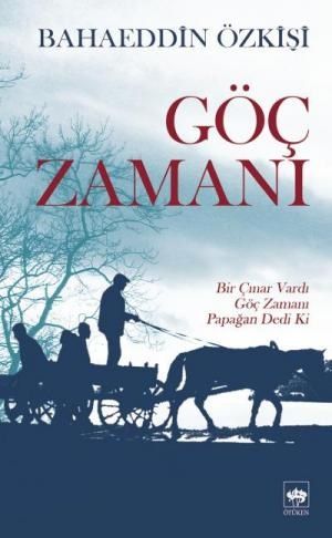 Göç Zamanı – Bahaeddin Özkişi – Ötüken Neşriyat – kitap kapağı