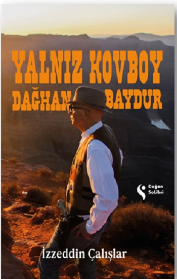 Yalnız Kovboy Dağhan Baydur - Doğan Solibri Yayınları Kitap