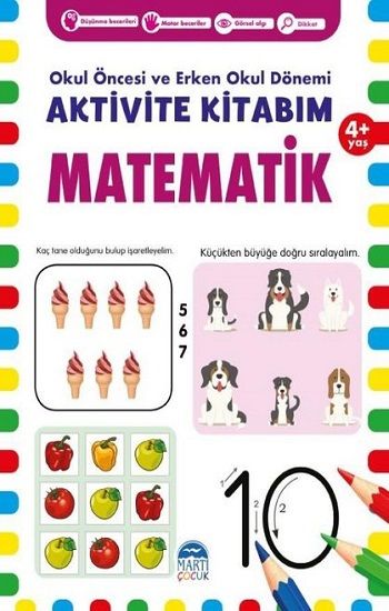 Matematik 4+ Yaş - Okul Öncesi ve Erken Okul Dönemi Aktivite Kitabım - Martı Çocuk Yayınları Kitap