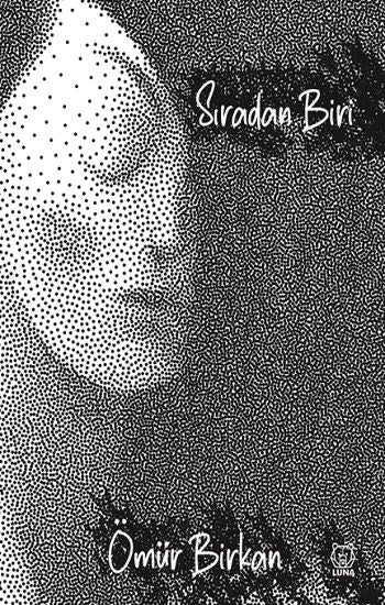 Sıradan Biri! – Ömür Birkan – Luna Yayınları – kitap kapağı