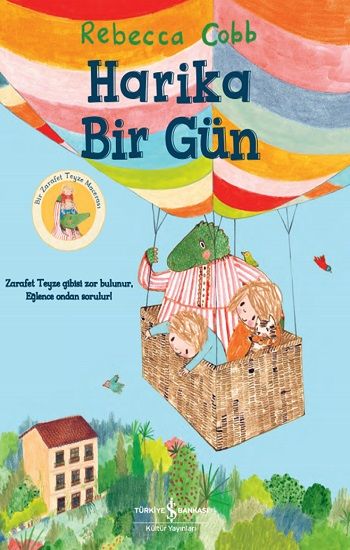 Harika Bir Gün – Rebecca Cobb – İş Bankası Kültür Yayınları – kitap kapağı