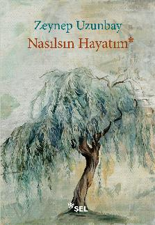 Nasılsın Hayatım - Sel Yayıncılık Kitap