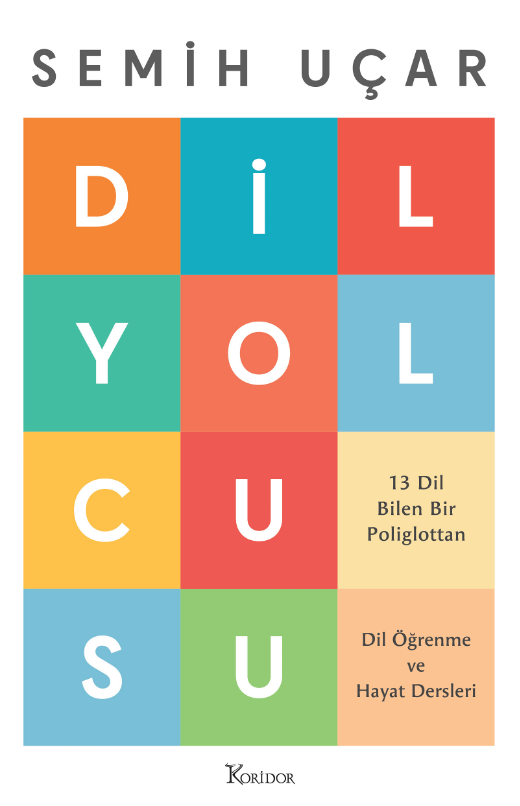 Dil Yolcusu – Semih Uçar – Koridor Yayıncılık – kitap kapağı