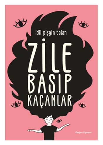 Zile Basıp Kaçanlar – İdil Pişgin Talan – Doğan Egmont Yayıncılık – kitap kapağı