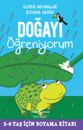 Doğayı Öğreniyorum - Süper Hayvanlar Boyama Serisi – İş Bankası Kültür Yayınları Kolektif – İş Bankası Kültür Yayınları
