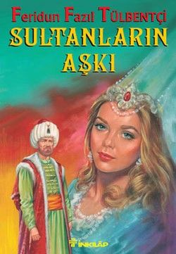 Sultanların Aşkı - İnkılap Kitabevi Kitap