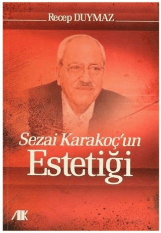 Sezai Karakoç'un Estetiği - Akademik Kitaplar Kitap