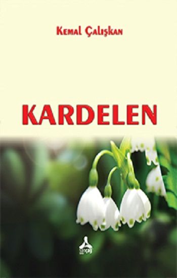 Kardelen – Kemal Çalışkan – Sonçağ – kitap kapağı