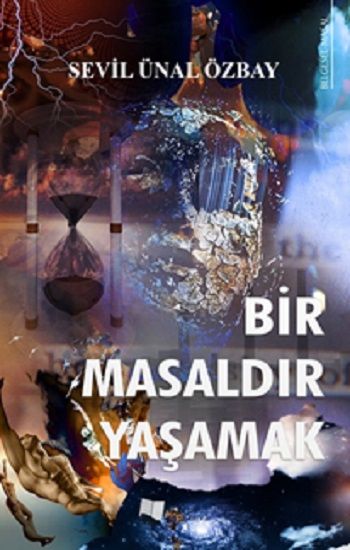 Bir Masaldır Yaşamak – Sevil Ünal Özbay – Karina Yayınevi – kitap kapağı