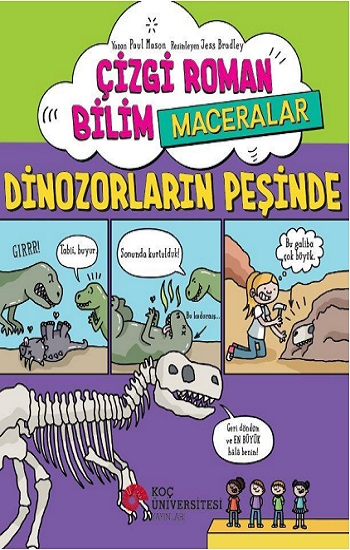 Çizgi Roman Bilim / Maceralar - Dinozorların Peşinde - Koç Üniversitesi Yayınları Kitap