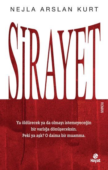 Sirayet – Nejla Arslan Kurt – Hayat Yayınları – kitap kapağı