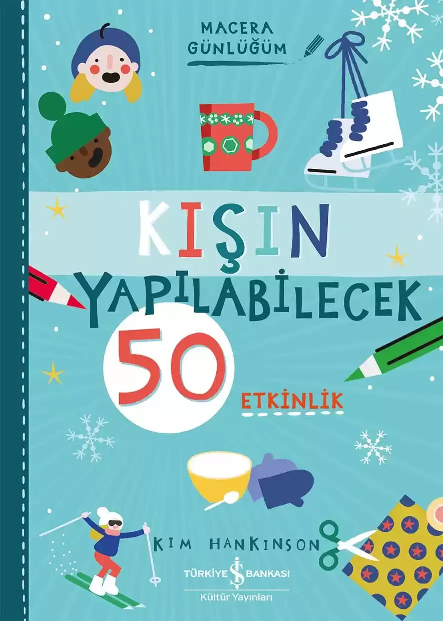 Kişin Yapılabilecek 50 Etkinlik – Kim Hankinson – İş Bankası Kültür Yayınları – kitap kapağı