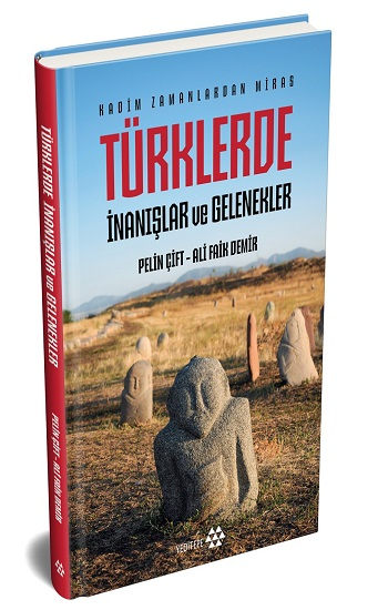 Türklerde İnanışlar ve Gelenekler - Kadim Zamanlardan Miras (Ciltli) - Yeditepe Yayınevi Kitap