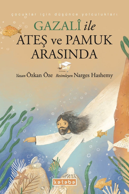 Gazalî ile Ateş ve Pamuk Arasında – Özkan Öze – Ketebe Yayınları – kitap kapağı