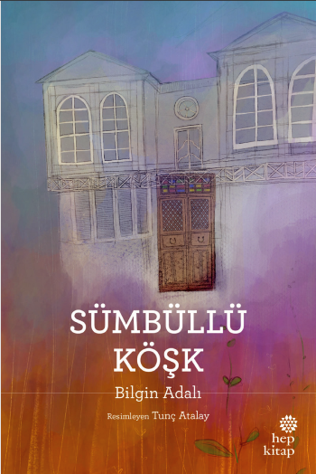Sümbüllü Köşk - Hep Kitap Kitap