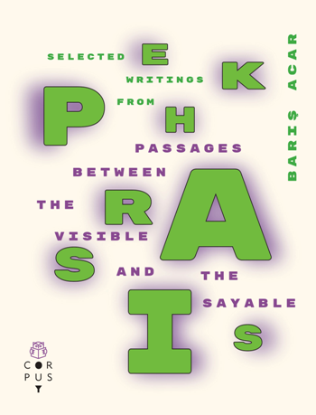 Ekphrasis - Passages Between The Visible and Sayable – Barış Acar – Corpus Yayınları – kitap kapağı