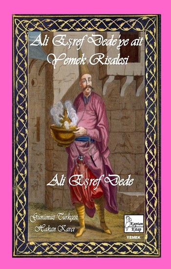 Ali Eşref Dede’ye Ait Yemek Risalesi - Kaptan Kitap Kitap