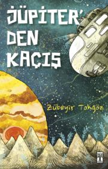 Jüpiter'den Kaçış - Genç Timaş Kitap