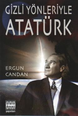 Gizli Yönleriyle Atatürk - Sınır Ötesi Yayınları Kitap