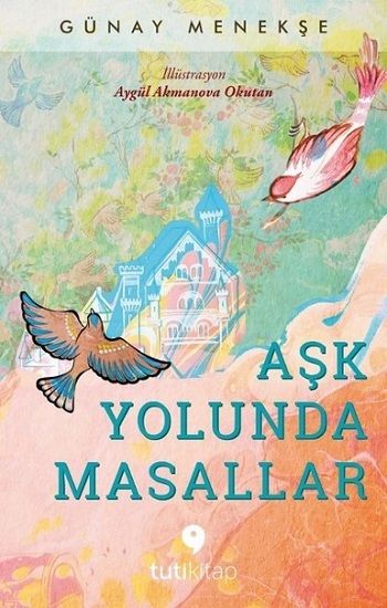 Aşk Yolunda Masallar - Tuti Kitap Kitap