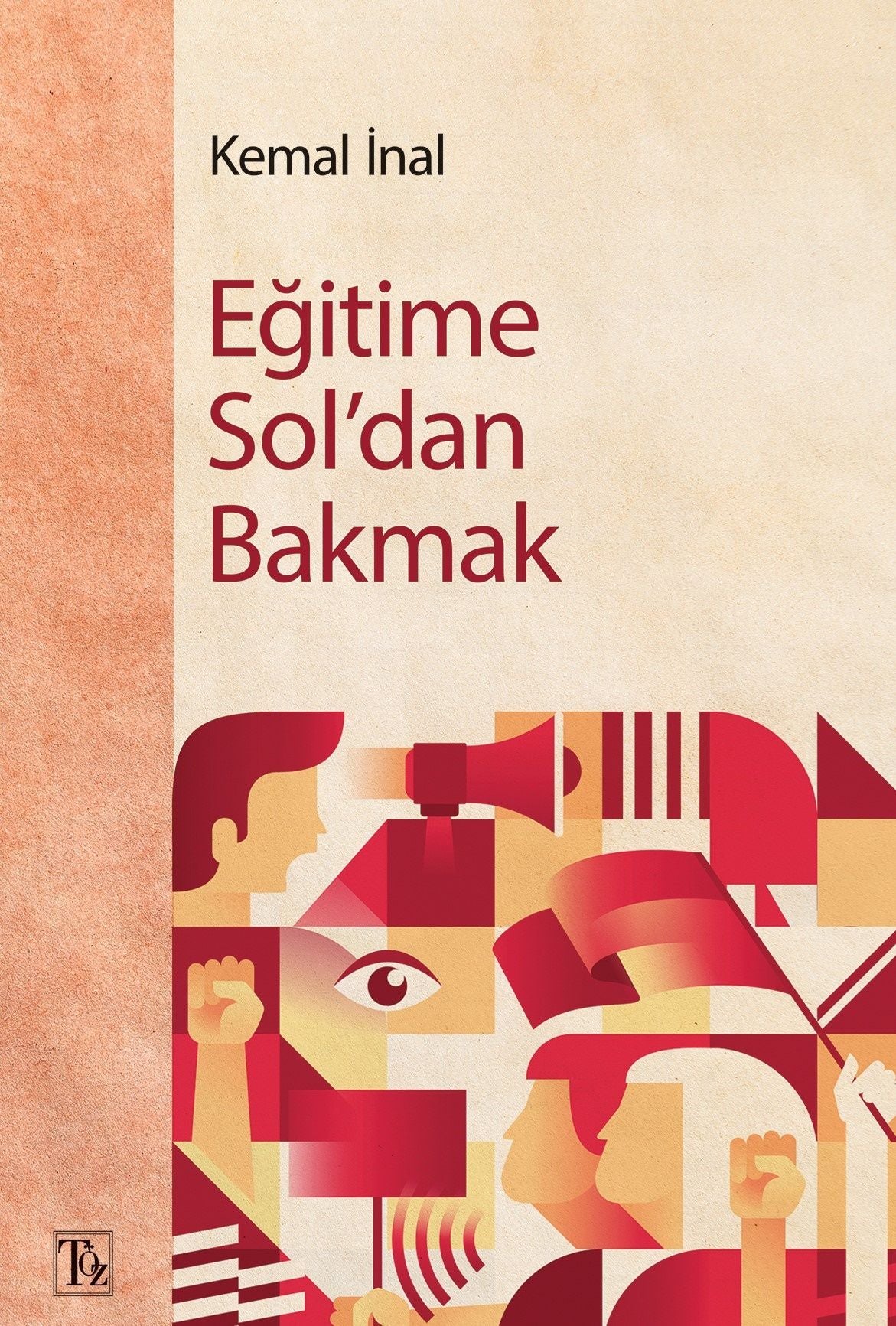 Eğitime Sol'dan Bakmak - Töz Yayınları Kitap