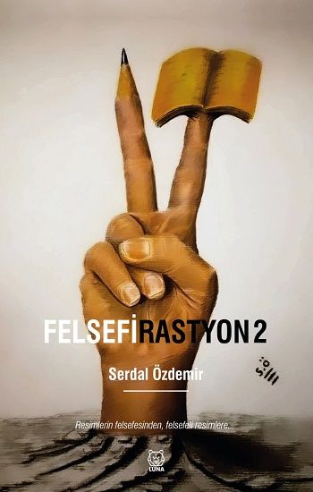 Felsefirastyon 2 – Serdal Özdemir – Luna Yayınları – kitap kapağı
