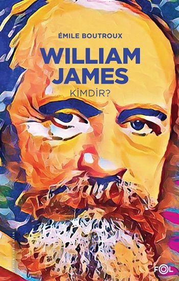 William James Kimdir? - Fol Kitap Kitap