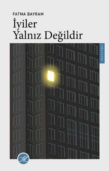 İyiler Yalnız Değildir - TK Yayınları Kitap