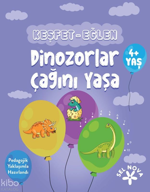 Keşfet - Eğlen: Dinozorlar Çağını Yaşa - Sel Yayıncılık Kitap