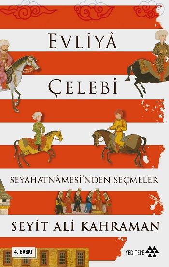 Evliya Çelebi Seyahatnamesi’nden Seçmeler - Yeditepe Yayınevi Kitap