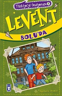 Türkiye'yi Geziyorum 4 - Levent Bolu'da - Timaş Çocuk Kitap