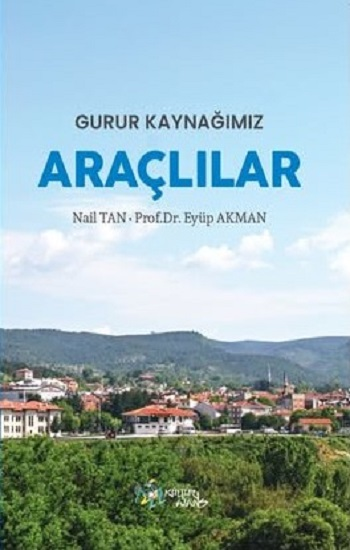 Gurur Kaynağımız Araçlılar - Kültür Ajans Yayınları Kitap