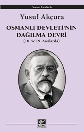 Osmanlı Devleti'nin Dağılma Devri (18. ve 19. Asırlarda) - Kaynak Yayınları Kitap