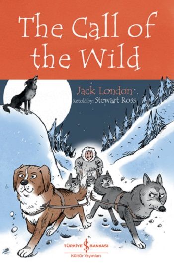 The Call Of The Wild - Children’s Classic – Jack London – İş Bankası Kültür Yayınları – kitap kapağı
