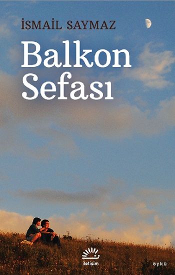 Balkon Sefası - İletişim Yayınları Kitap