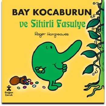 Bay Kocaburun Ve Sihirli Fasulye - Doğan Çocuk Kitap